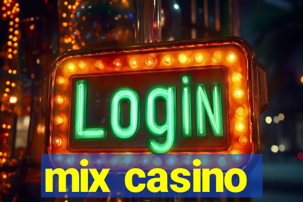 mix casino